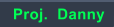 Proj.  Danny