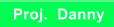 Proj.  Danny